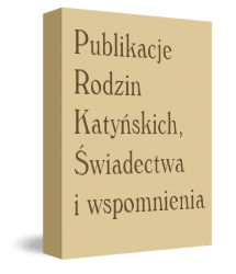 Miniatura_Publikacje Rodzin Katyńskich - Świadectwa i wspomnienia
